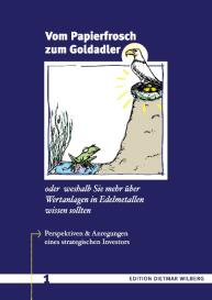 Dietmar Wilberg: Vom Papierfrosch zum Goldadler
