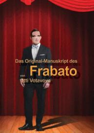 Otti Votavova: Das Original-Manuskript des „Frabato“