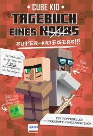 Cube Kid: Tagebuch eines Super-Kriegers (Bd. 2)
