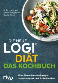 Heike Lemberger, Franca Mangiameli, Nicolai Prof. Dr. oec. troph. Worm, Nicolai Worm: Die neue LOGI-Diät - Das Kochbuch