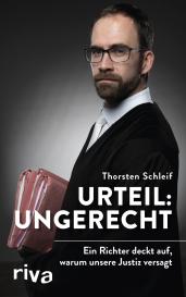 Thorsten Schleif: Urteil: ungerecht