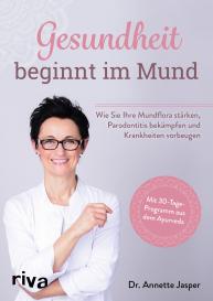 Annette Dr. Jasper, Annette Jasper: Gesundheit beginnt im Mund