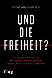 Michael Esfeld, Christoph Lütge: Und die Freiheit?