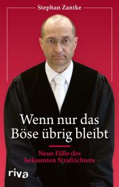 Stephan Zantke: Wenn nur das Böse übrig bleibt