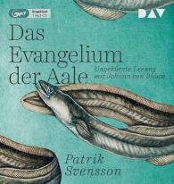 Patrik Svensson: Das Evangelium der Aale