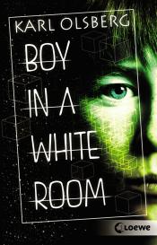 Karl Olsberg, Loewe Jugendbücher: Boy in a White Room