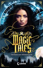 Stefanie Hasse, Loewe Jugendbücher, Loewe Jugendbücher: Magic Tales (Band 1) - Verhext um Mitternacht