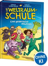 Sonja Kaiblinger, Sonja Kurzbach, Kurzi Shortriver: Die Weltraumschule (Band 3) - Eine galaktische Rebellion