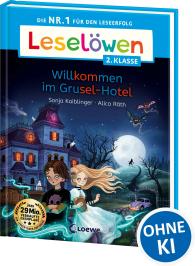 Alica Räth, Sonja Kaiblinger: Leselöwen 2. Klasse - Willkommen im Grusel-Hotel