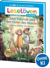 Max Meinzold, Marlene Jablonski: Leselöwen 2. Klasse - Zwei Freunde und der Hüter des Waldes
