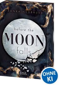 Franka Neubauer: Before the Moon Falls (Scandalous Secrets, Band 2)