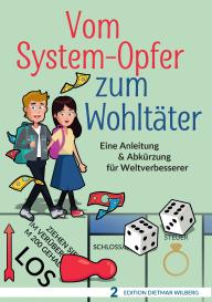Dietmar Wilberg: Vom System-Opfer zum Wohltäter