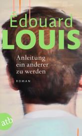 Sonja Finck, Édouard Louis: Anleitung ein anderer zu werden