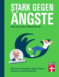 phil. Andreas Hillert, Prof. Dr. med. Dr. phil. Andreas Hillert, Andreas Prof. Dr. Dr. Hillert: Stark gegen Ängste