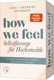 Chris Andrews: How We Feel – Selbstfürsorge für Hochsensible
