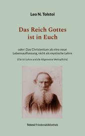 Peter Bürger, Leo N. Tolstoi: Das Reich Gottes ist in Euch