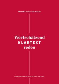 Piroska Gavallér-Rothe: Wertschätzend Klartext reden