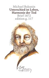 Michael Bakunin, Stefan Blankertz: Unterschied ist Leben, Harmonie der Tod