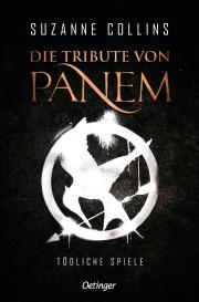 Peter Klöss, Suzanne Collins, Sylke Hachmeister: Die Tribute von Panem 1. Tödliche Spiele