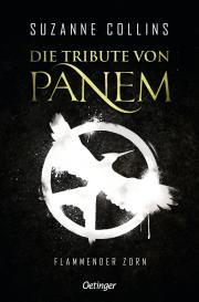 Peter Klöss, Suzanne Collins, Sylke Hachmeister: Die Tribute von Panem 3. Flammender Zorn