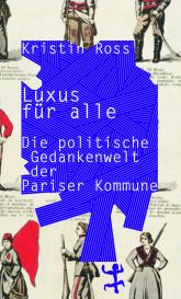 Kristin Ross: Luxus für alle