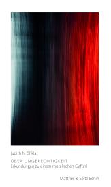 Judith N. Shklar, Hannes Bajohr: Über Ungerechtigkeit