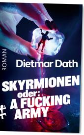 Dietmar Dath: Skyrmionen
