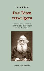 Peter Bürger, Leo N. Tolstoi: Das Töten verweigern