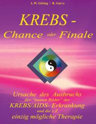 Raik Garve, L. W. Göring, L.W. Göring: Krebs - Chance oder Finale