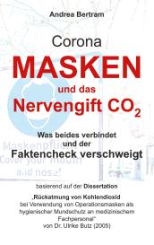 Andrea Bertram: Corona-Masken und das tödliche Nervengift CO2