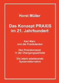 Horst Müller: Das Konzept PRAXIS im 21. Jahrhundert