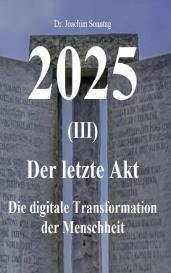Sonntag Joachim, Joachim Sonntag: 2025 - Der letzte Akt