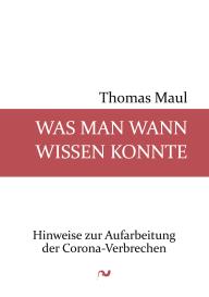 Thomas Maul: Was man wann wissen konnte