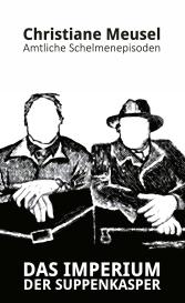 Christiane Meusel: Das Imperium der Suppenkasper