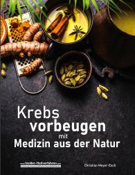 Christian Meyer-Esch: Krebs vorbeugen mit Medizin aus der Natur