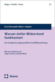 Erica Chenoweth, Maria J. Stephan: Warum ziviler Widerstand funktioniert
