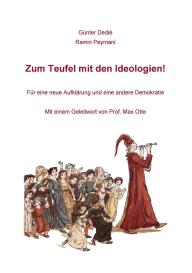 Günter Dedié, Ramin Peymani: Zum Teufel mit den Ideologien!