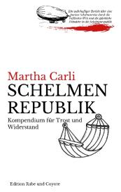 Martha Carli: Schelmenrepublik