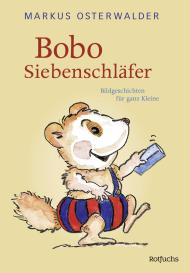 Markus Osterwalder: Bobo Siebenschläfer