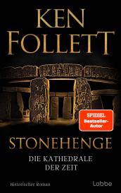 Dietmar Schmidt, Rainer Schumacher, Ken Follett: Stonehenge - Die Kathedrale der Zeit