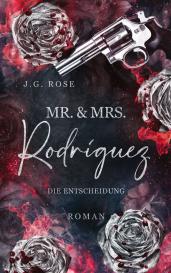 J. G. Rose, J.G. Rose: Mr. & Mrs. Rodríguez - Die Entscheidung