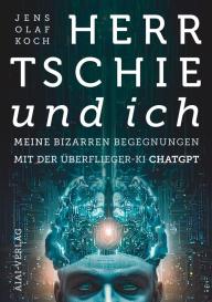 Jens Olaf Koch: Herr Tschie und ich