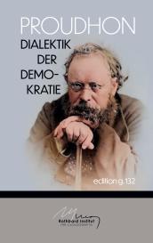 Stefan Blankertz, Pierre Joseph Proudhon: Dialektik der Demokratie