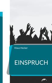 Klaus Hecker: Einspruch