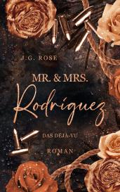 J. G. Rose, J.G. Rose: Mr. & Mrs. Rodríguez - Das Déjà-vu