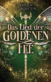 Karola Löwenstein: Das Lied der Goldenen Fee