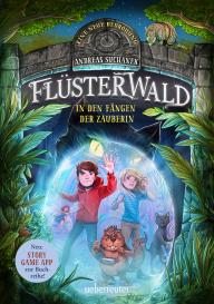 Timo Grubing, Andreas Suchanek, Timo Herrn Grubing: Flüsterwald - Eine neue Bedrohung. In den Fängen der Zauberin. Mit Farbschnitt nur in der 1. Auflage! (Flüsterwald, Staffel II, Bd. 3)