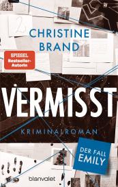 Christine Brand: Vermisst - Der Fall Emily