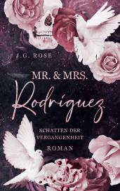 J. G. Rose, J.G. Rose: Mr. & Mrs. Rodríguez - Schatten der Vergangenheit