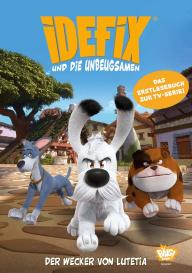 Klaus Jöken, René Goscinny, Catherine Kalengula, Albert Uderzo: Idefix und die Unbeugsamen - Der Wecker von Lutetia